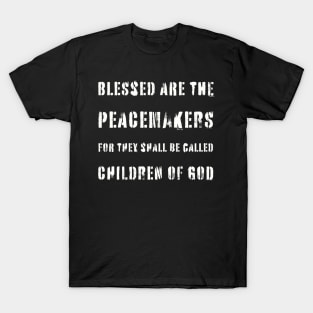 Blessed Are Peacemakers T-Shirt